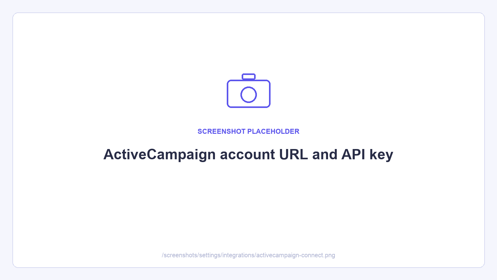 ActiveCampaign account URL and API key