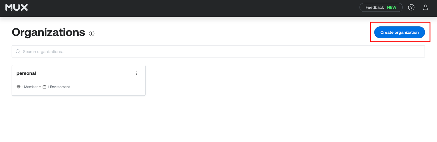 The Mux Organizations page with the Create organization button